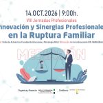 VIII Jornadas Profesionales: Innovación y Sinergias Profesionales en la Ruptura Familiar